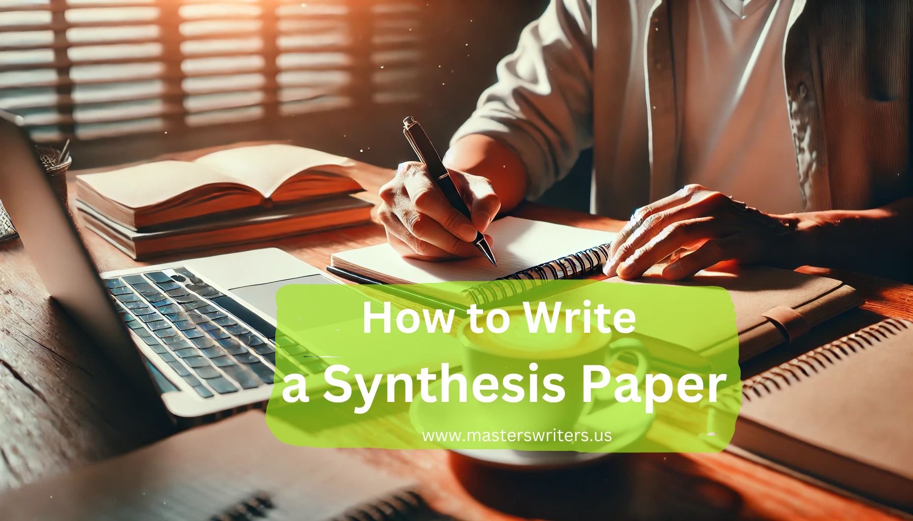 How to Write a Synthesis Paper: Your Handy Guide - Masters Writers